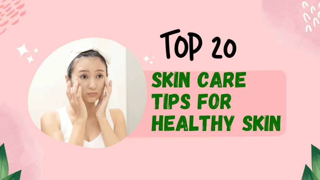 Skin Care Tips