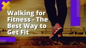Walking For Fitness