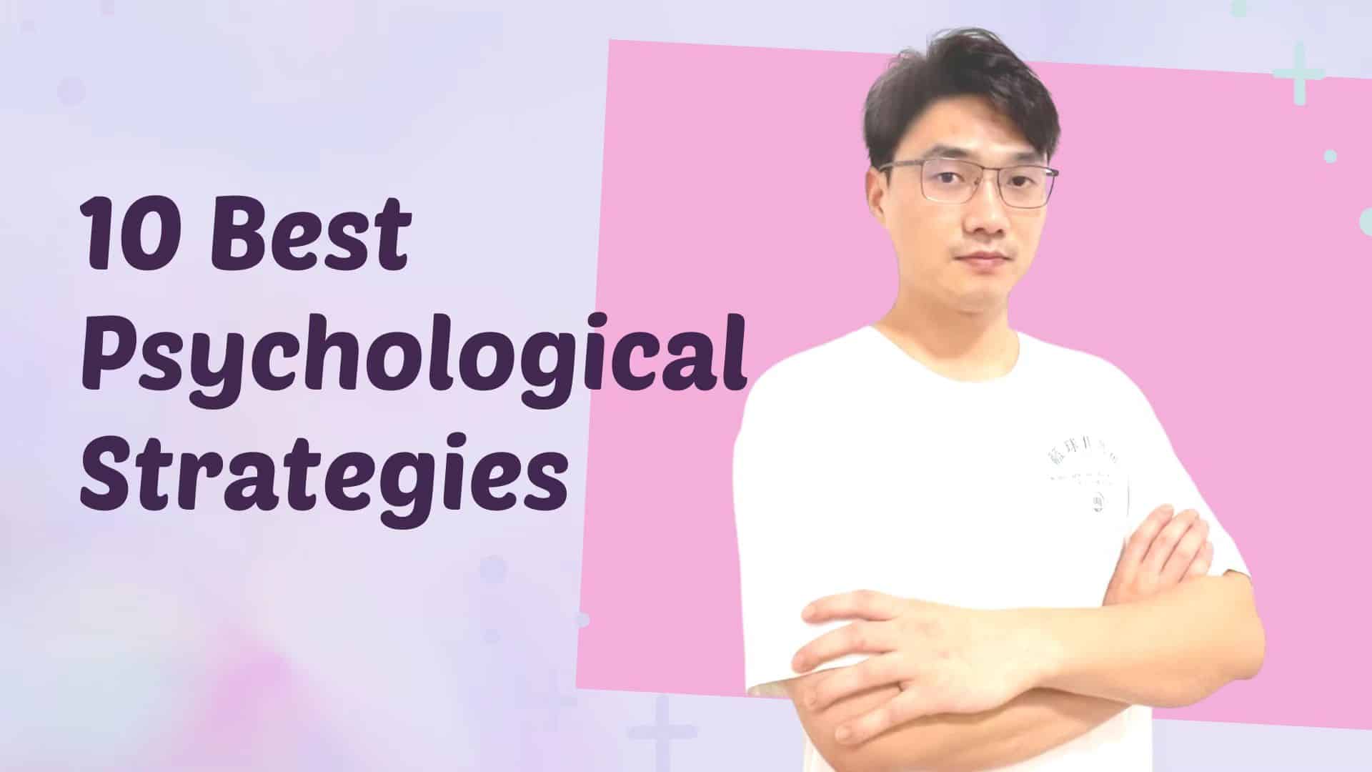 10 Best Psychological Strategies
