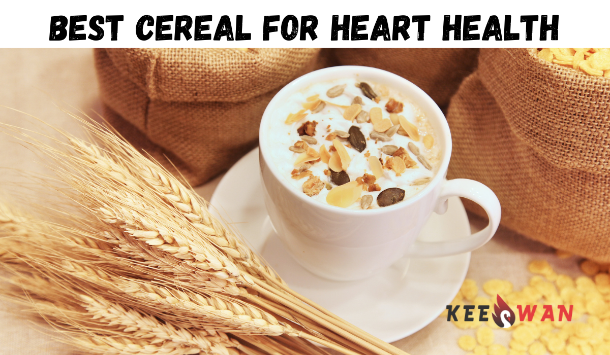 Best Cereal For Heart Health Keeswan
