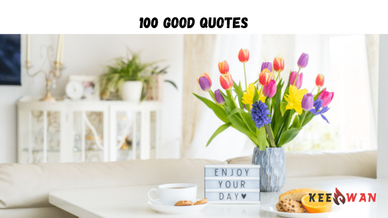 100 good quotes
