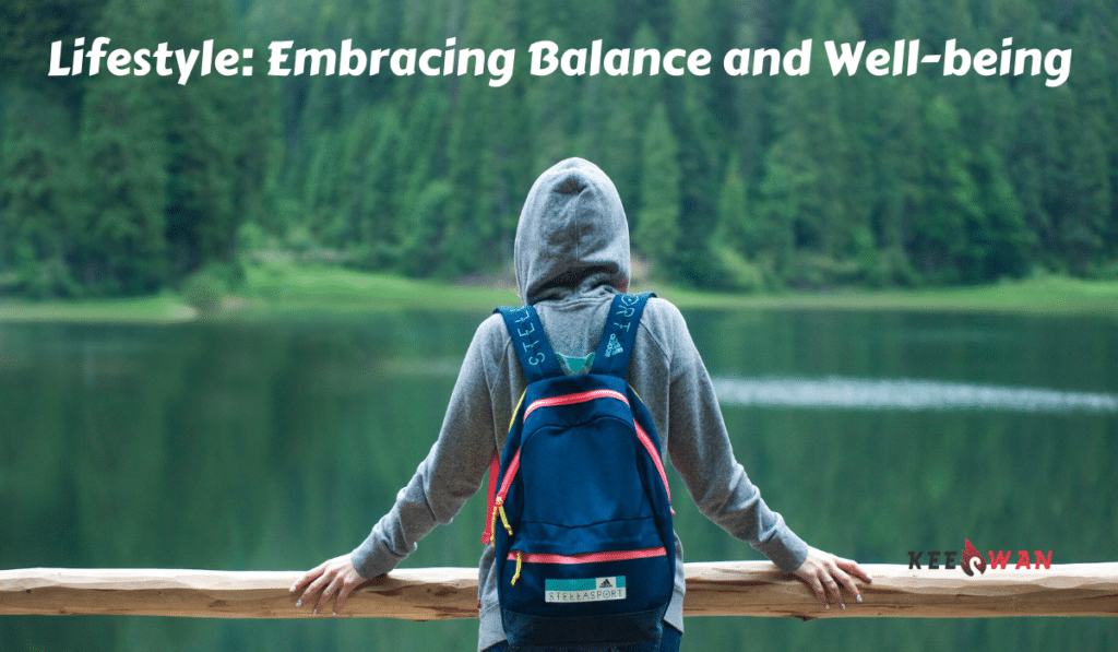 Lifestyle: Embracing Balance and Well-being
