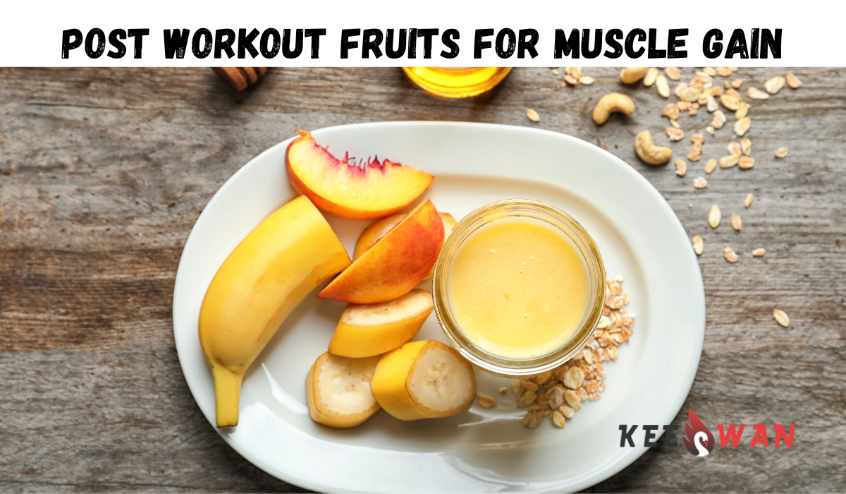 post-workout-fruits-for-muscle-gain-keeswan