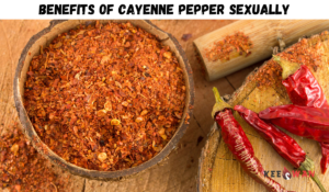 Benefits of Cayenne Pepper Sexually