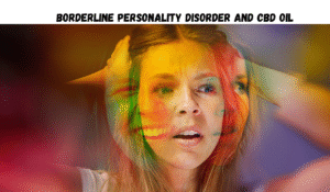 Borderline Personality Disorder and CBD Oil