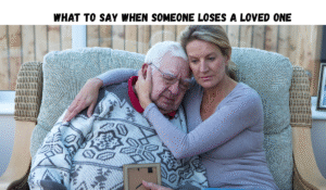 What to Say When Someone Loses a Loved One