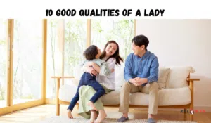 10 Good Qualities of a Lady