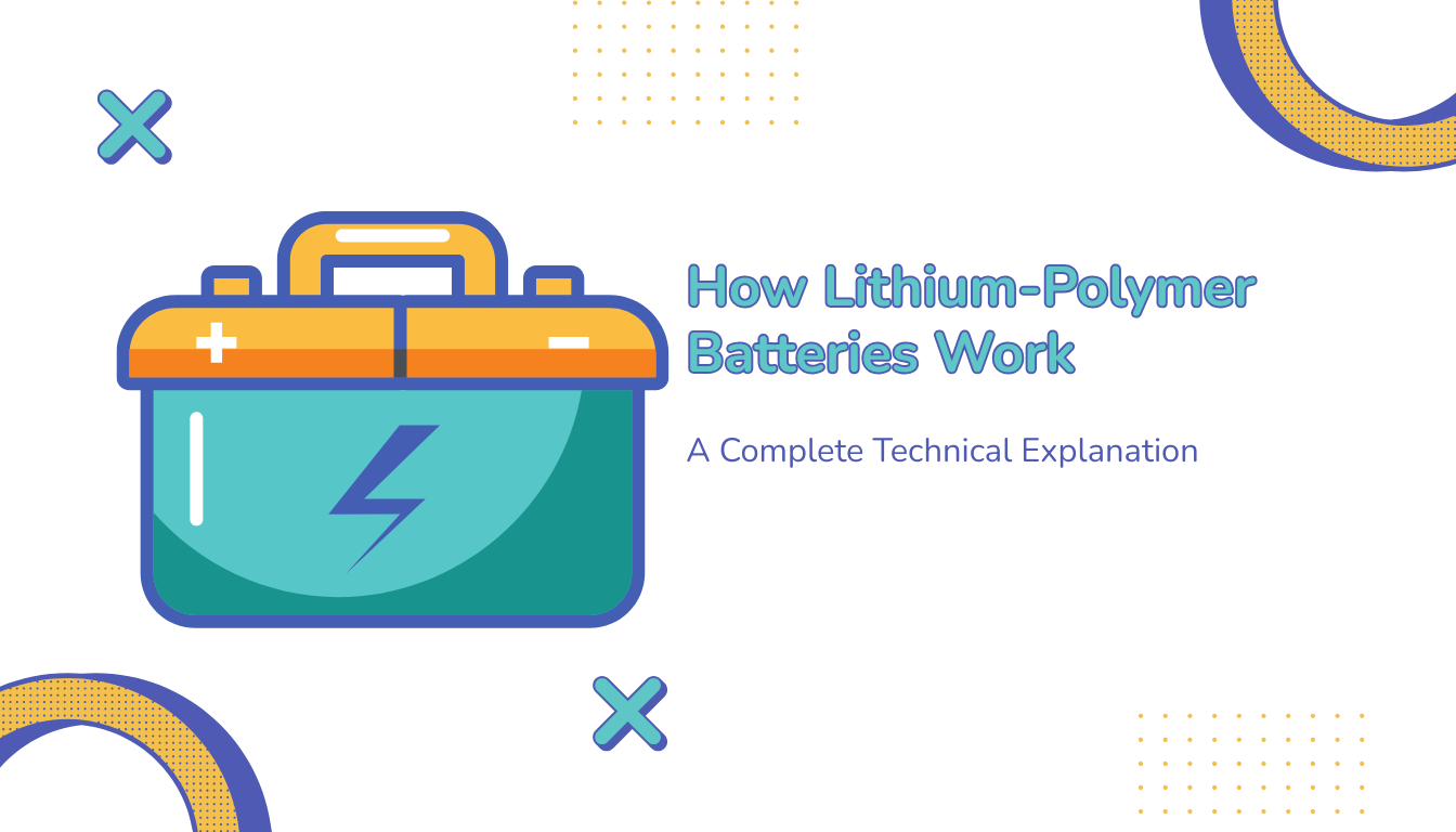 How Lithium-Polymer Batteries Work